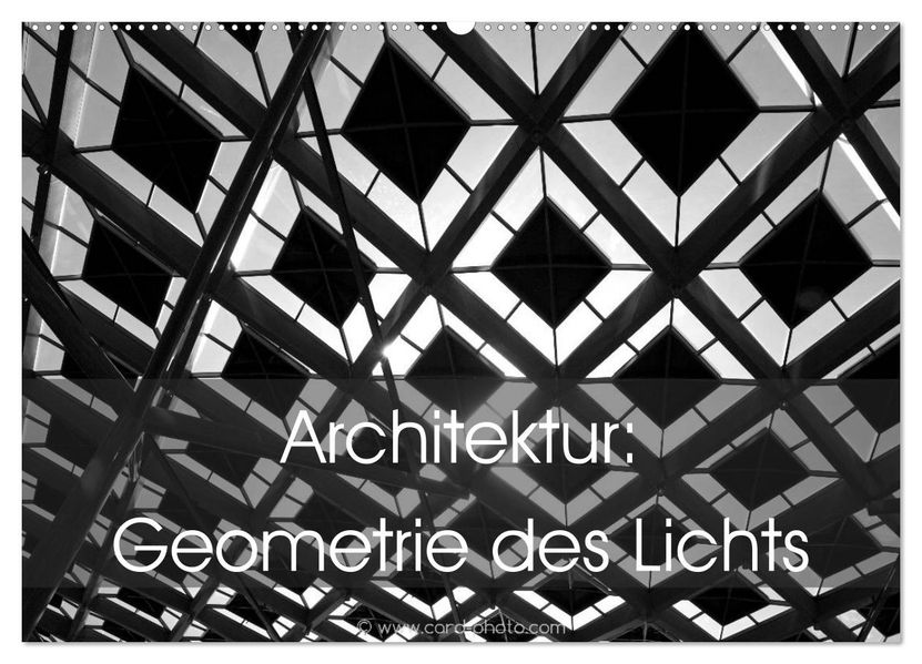 Architektur: Geometrie des Lichts (Wandkalender 2027 DIN A2 quer) CALVENDO Monatskalender