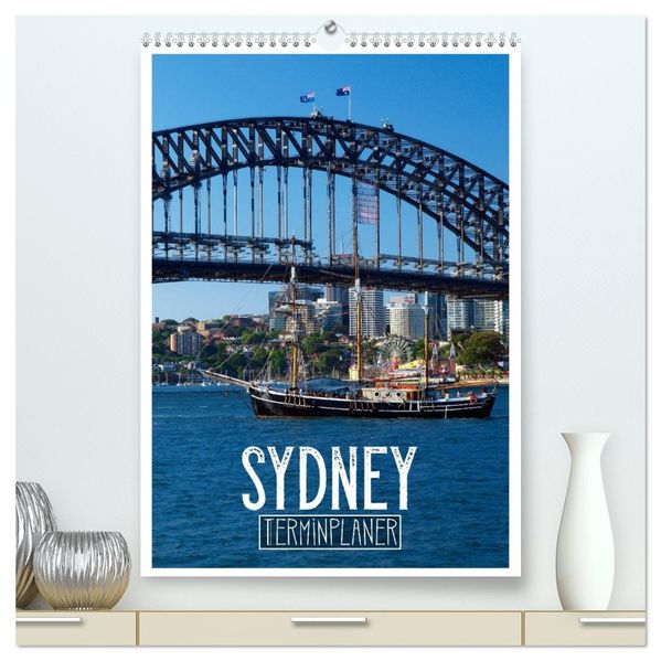SYDNEY Terminplaner (hochwertiger Premium Wandkalender 2027 DIN A2 hoch) Kunstdruck in Hochglanz