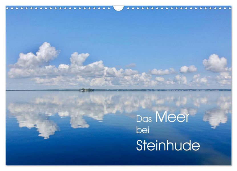 Das Meer bei Steinhude (Wandkalender 2027 DIN A3 quer) CALVENDO Monatskalender