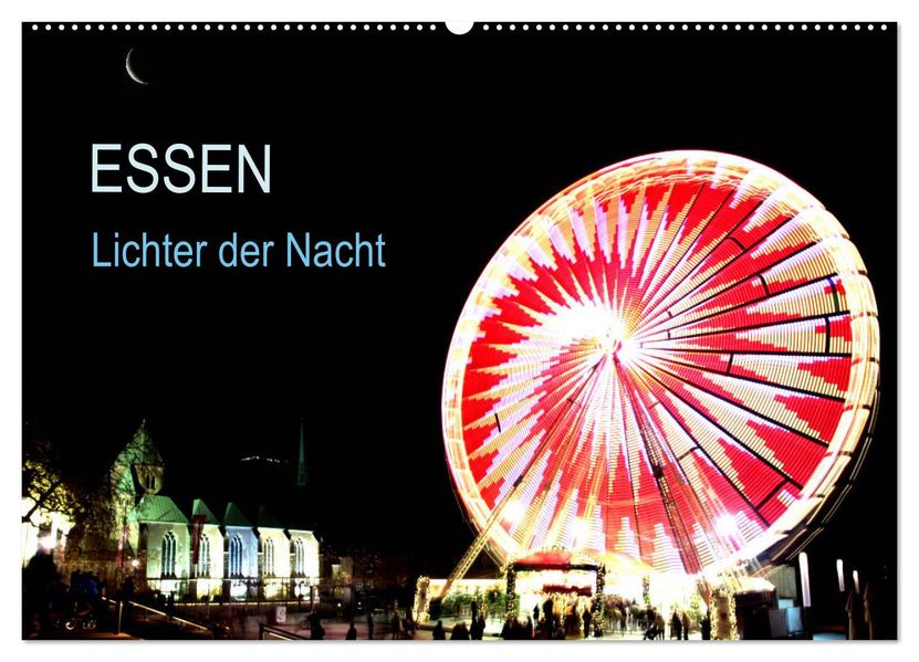 Essen Lichter der Nacht (Wandkalender 2027 DIN A2 quer) CALVENDO Monatskalender