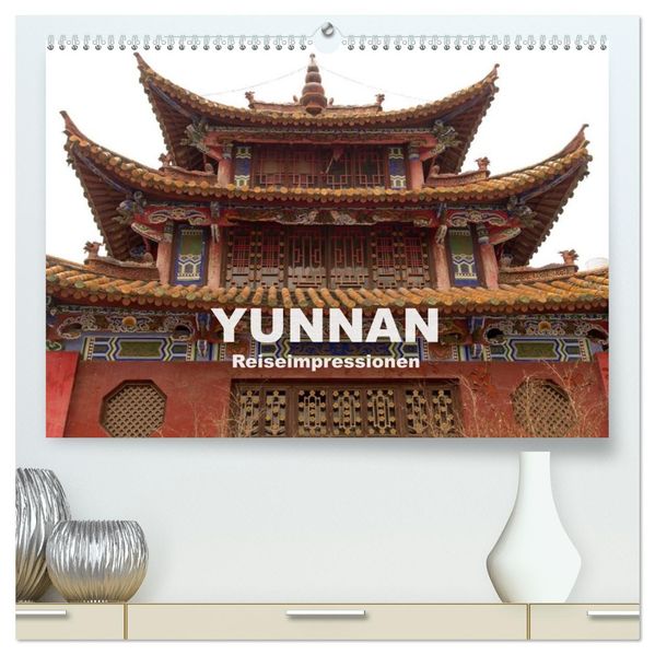 Yunnan - Reiseimpressionen (hochwertiger Premium Wandkalender 2027 DIN A2 quer) Kunstdruck in Hochglanz
