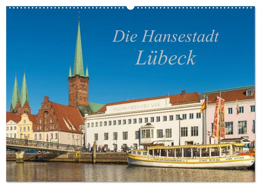Die Hansestadt Lübeck (Wandkalender 2027 DIN A2 quer) CALVENDO Monatskalender