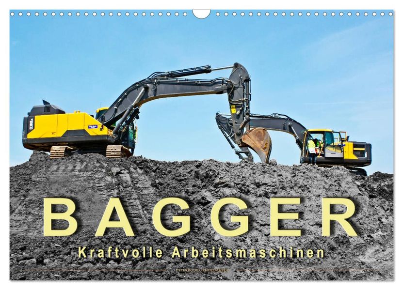 Bagger - kraftvolle Arbeitsmaschinen (Wandkalender 2027 DIN A3 quer) CALVENDO Monatskalender
