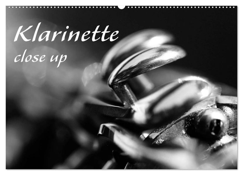 Klarinette - close up (Wandkalender 2027 DIN A2 quer) CALVENDO Monatskalender
