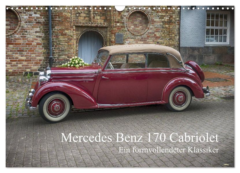 Mercedes Benz 170 Cabriolet (Wandkalender 2027 DIN A3 quer) CALVENDO Monatskalender