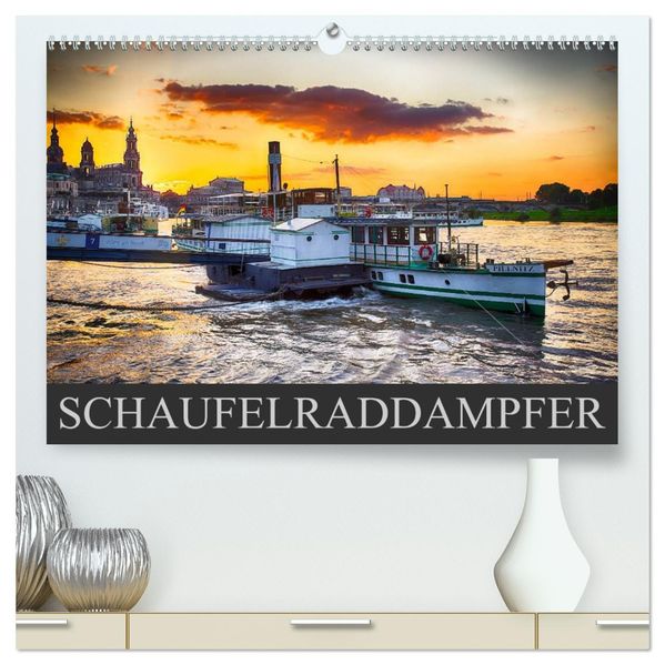 Schaufelraddampfer (hochwertiger Premium Wandkalender 2027 DIN A2 quer) Kunstdruck in Hochglanz