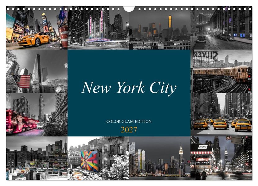 New York City - Color Glam Edition (Wandkalender 2027 DIN A3 quer) CALVENDO Monatskalender