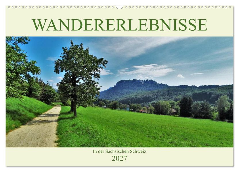 Wandererlebnisse in der Sächsischen Schweiz (Wandkalender 2027 DIN A2 quer) CALVENDO Monatskalender