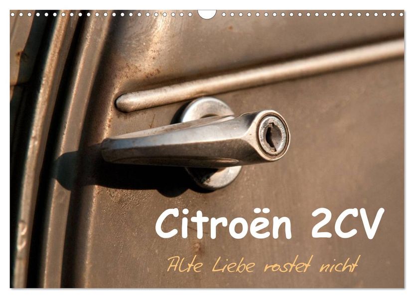 Citroën 2CV Alte Liebe rostet nicht (Wandkalender 2027 DIN A3 quer) CALVENDO Monatskalender