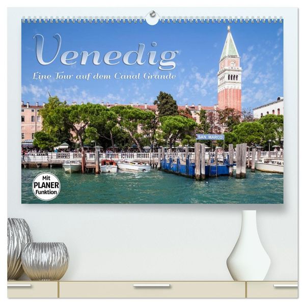 VENEDIG Eine Tour auf dem Canal Grande (hochwertiger Premium Wandkalender 2027 DIN A2 quer) Kunstdruck in Hochglanz