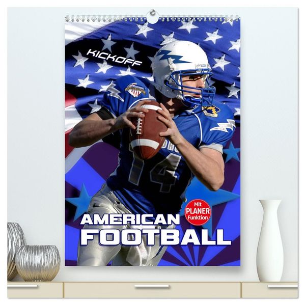 American Football - Kickoff (hochwertiger Premium Wandkalender 2027 DIN A2 hoch) Kunstdruck in Hochglanz