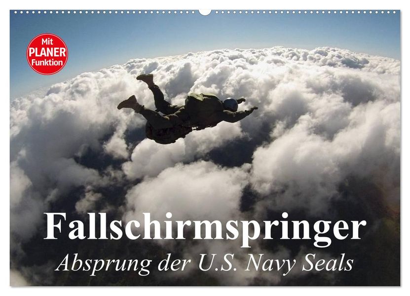 Fallschirmspringer. Absprung der U.S. Navy Seals (Wandkalender 2027 DIN A2 quer) CALVENDO Monatskalender