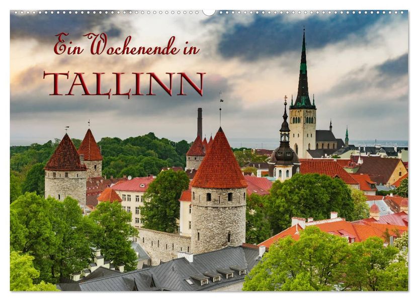 Ein Wochenende in Tallinn (Wandkalender 2027 DIN A2 quer) CALVENDO Monatskalender