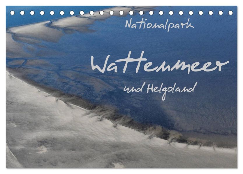 Naturpark Wattenmeer und Helgoland (Tischkalender 2027 DIN A5 quer) CALVENDO Monatskalender