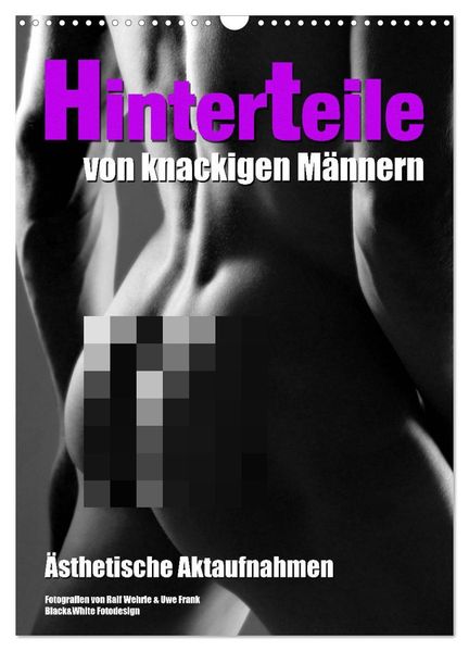 Hinterteile von knackigen Männern (Wandkalender 2027 DIN A3 hoch) CALVENDO Monatskalender