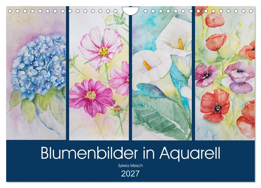 Blumenbilder in Aquarell (Wandkalender 2027 DIN A4 quer) CALVENDO Monatskalender