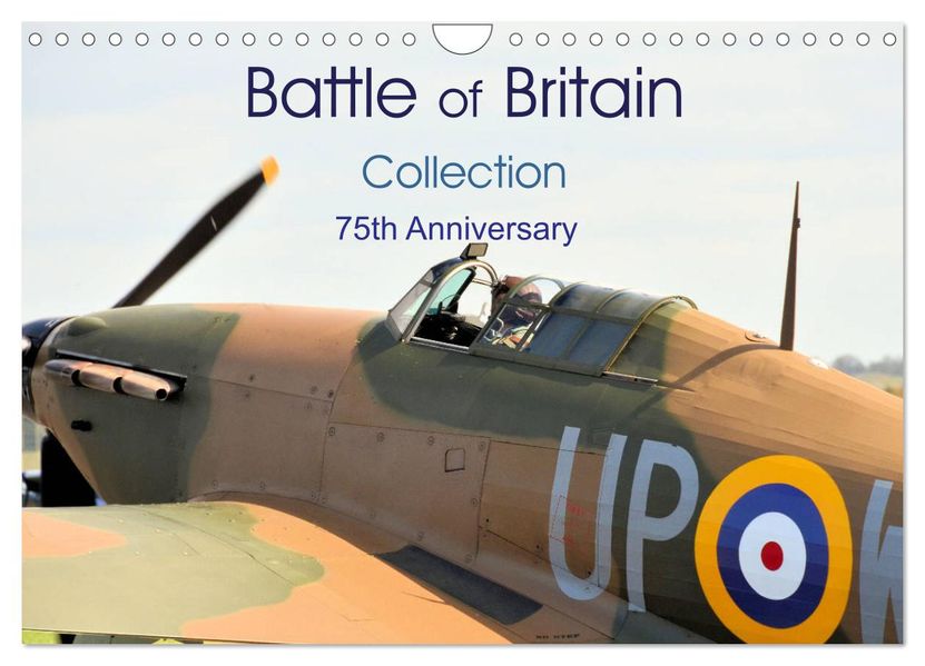 Battle of Britain collection 75th Anniversary (Wall Calendar 2027 DIN A4 landscape) CALVENDO 12 Month Wall Calendar