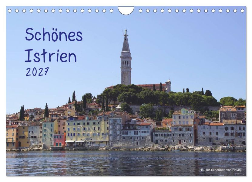 Schönes Istrien 2027 (Wandkalender 2027 DIN A4 quer) CALVENDO Monatskalender