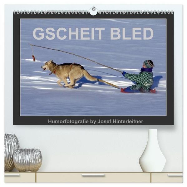 GSCHEIT BLED - Humorfotografie (hochwertiger Premium Wandkalender 2027 DIN A2 quer) Kunstdruck in Hochglanz