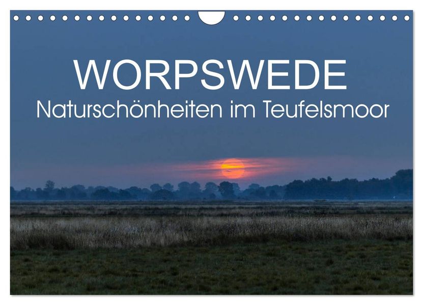 Worpswede - Naturschönheiten im Teufelsmoor (Wandkalender 2027 DIN A4 quer) CALVENDO Monatskalender