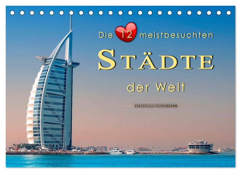 Die 12 meistbesuchten Städte der Welt (Tischkalender 2027 DIN A5 quer) CALVENDO Monatskalender