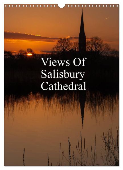Views Of Salisbury Cathedral (Wall Calendar 2027 DIN A3 portrait) CALVENDO 12 Month Wall Calendar