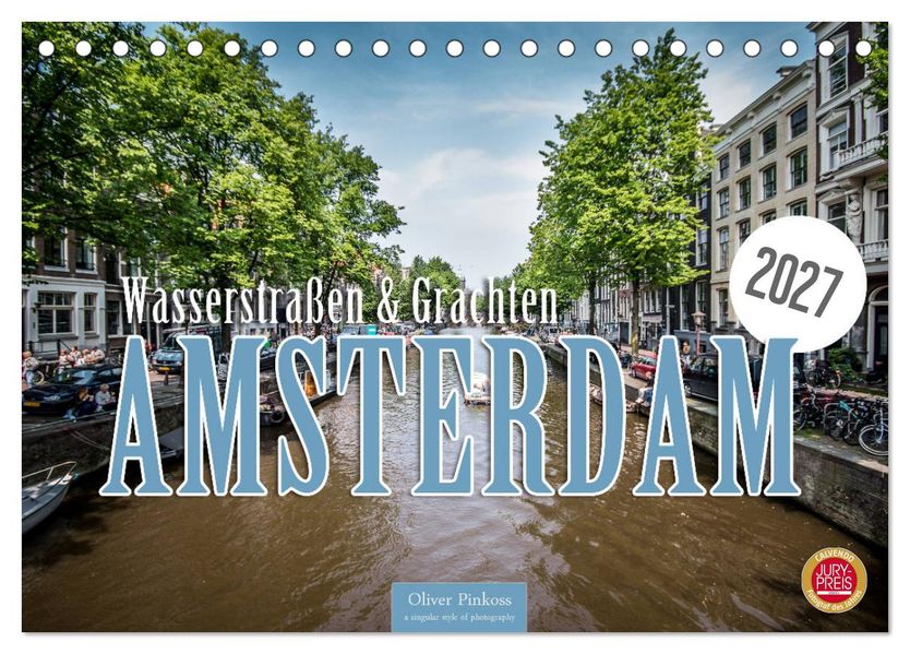 Amsterdam - Wasserstraßen und Grachten (Tischkalender 2027 DIN A5 quer) CALVENDO Monatskalender