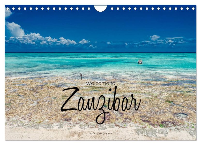 Welcome to Zanzibar (Wall Calendar 2027 DIN A4 landscape) CALVENDO 12 Month Wall Calendar