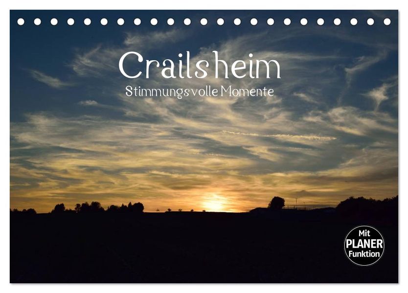Crailsheim - Stimmungsvolle Momente (Tischkalender 2027 DIN A5 quer) CALVENDO Monatskalender