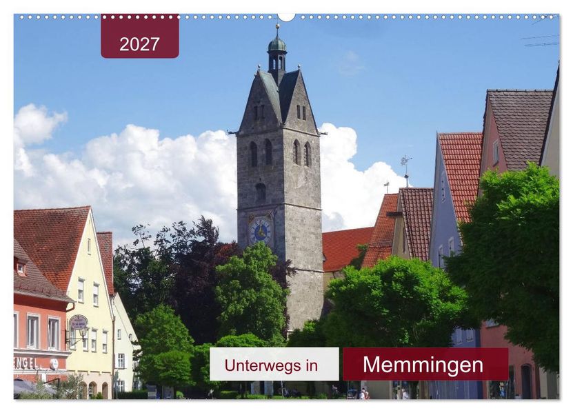 Unterwegs in Memmingen (Wandkalender 2027 DIN A2 quer) CALVENDO Monatskalender