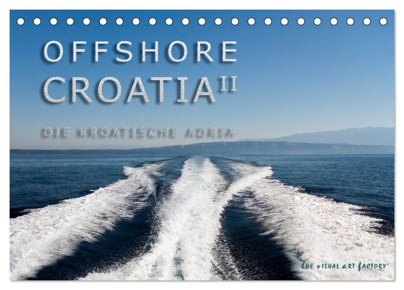 OFFSHORE KROATIEN (Tischkalender 2027 DIN A5 quer) CALVENDO Monatskalender