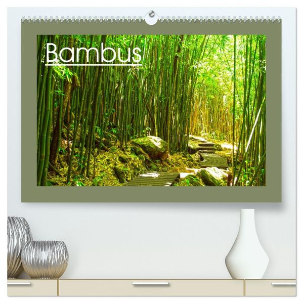 Bambus (hochwertiger Premium Wandkalender 2027 DIN A2 quer) Kunstdruck in Hochglanz