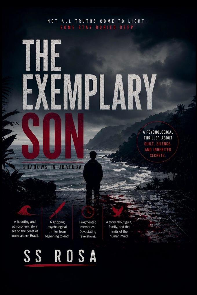 The Exemplary Son - A Psychological Thriller of Family Secrets and Buried Memories