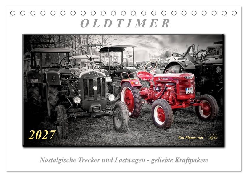 Oldtimer - nostalgische Trecker und Lastwagen (Tischkalender 2027 DIN A5 quer) CALVENDO Monatskalender