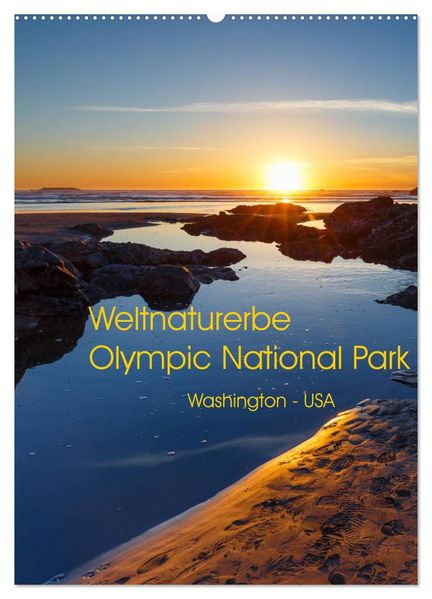 Weltnaturerbe Olympic National Park (Wandkalender 2027 DIN A2 hoch) CALVENDO Monatskalender