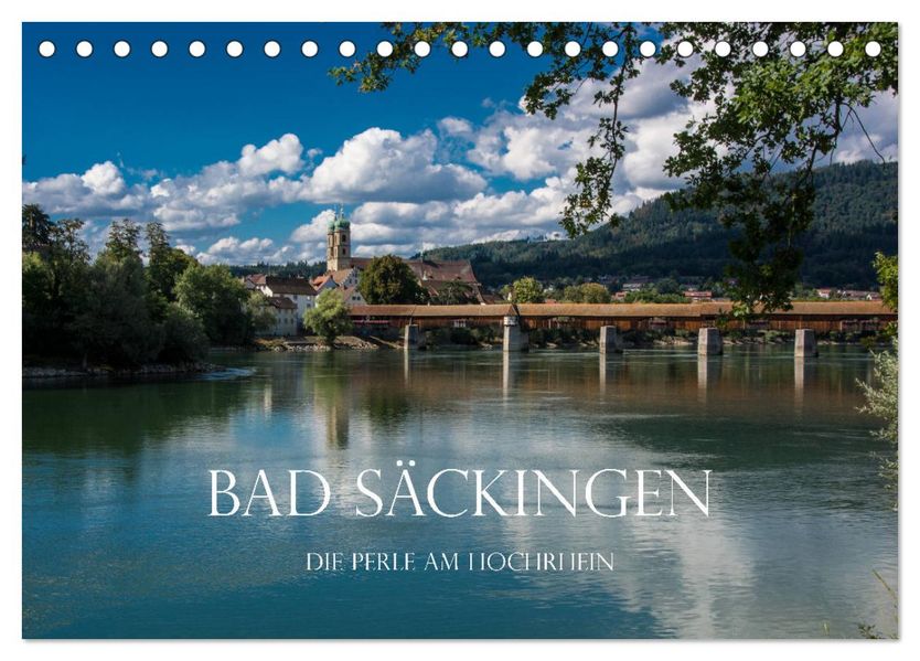 Bad Säckingen - Die Perle am Hochrhein (Tischkalender 2027 DIN A5 quer) CALVENDO Monatskalender
