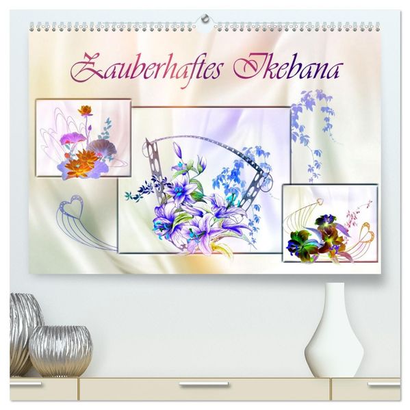 Zauberhaftes Ikebana (hochwertiger Premium Wandkalender 2027 DIN A2 quer) Kunstdruck in Hochglanz