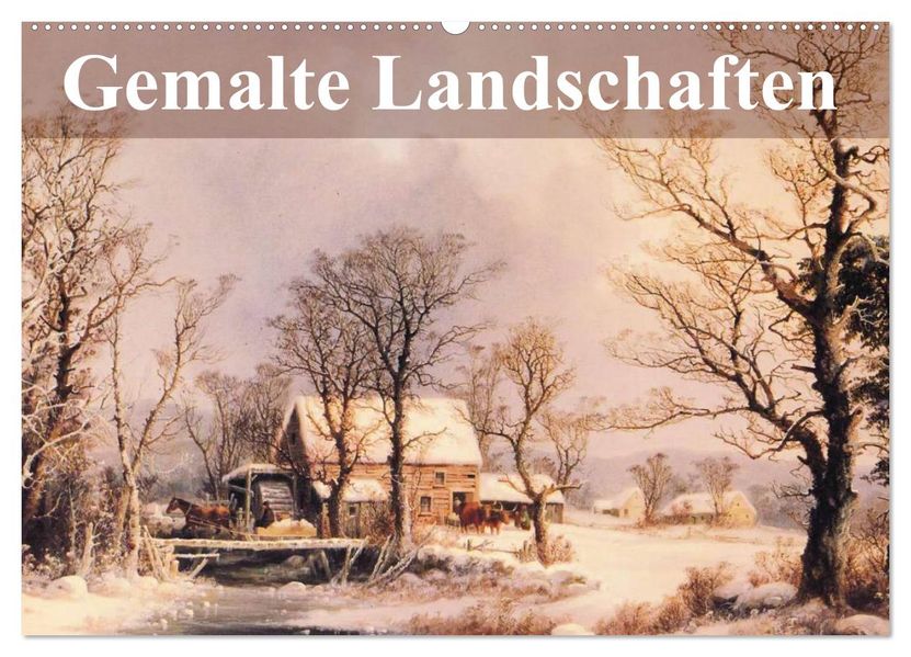 Gemalte Landschaften (Wandkalender 2027 DIN A2 quer) CALVENDO Monatskalender