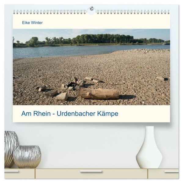 Am Rhein - Urdenbacher Kämpe (hochwertiger Premium Wandkalender 2027 DIN A2 quer) Kunstdruck in Hochglanz