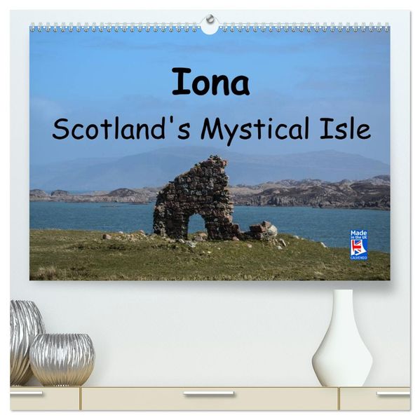 Iona Scotland's Mystical Isle (High Quality Premium Wall Calendar 2027 DIN A2 landscape)CALVENDO 12 Month Wall Calendar