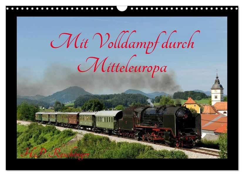 Mit Volldampf durch Mitteleuropa (Wandkalender 2027 DIN A3 quer) CALVENDO Monatskalender