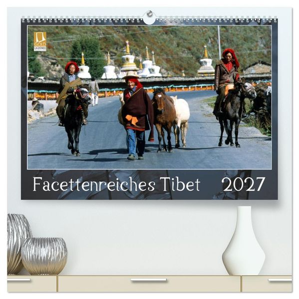 Facettenreiches Tibet (hochwertiger Premium Wandkalender 2027 DIN A2 quer) Kunstdruck in Hochglanz