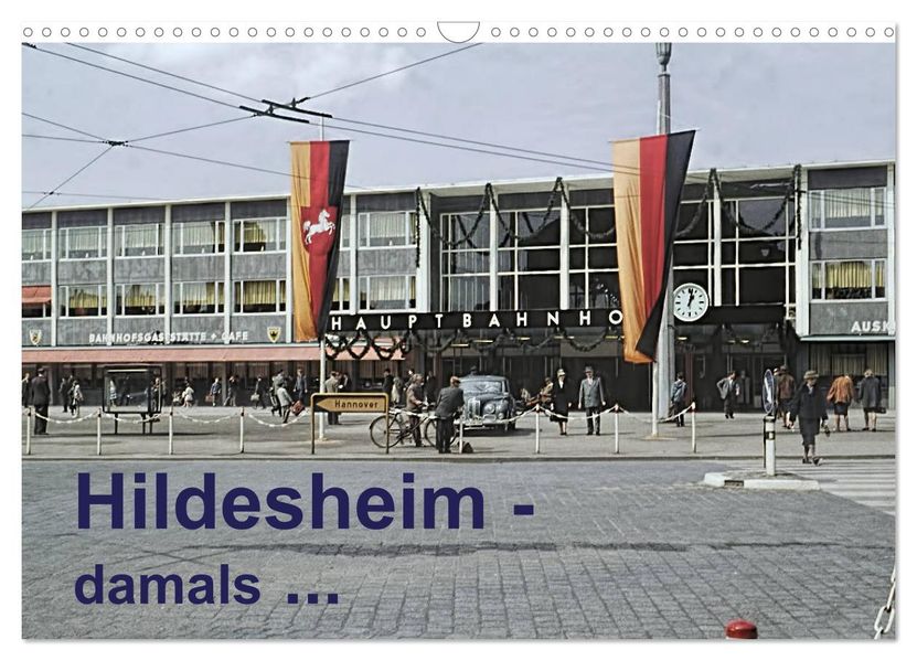 Hildesheim - damals... (Wandkalender 2027 DIN A3 quer) CALVENDO Monatskalender