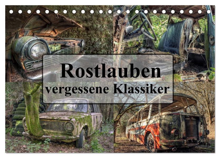 Rostlauben - vergessene Klassiker (Tischkalender 2027 DIN A5 quer) CALVENDO Monatskalender