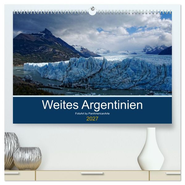 Weites Argentinien (hochwertiger Premium Wandkalender 2027 DIN A2 quer) Kunstdruck in Hochglanz