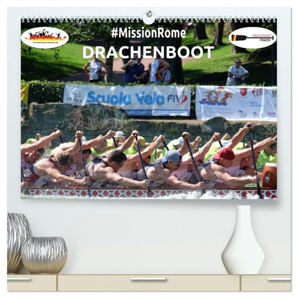 Drachenboot - MissionRome (hochwertiger Premium Wandkalender 2027 DIN A2 quer) Kunstdruck in Hochglanz