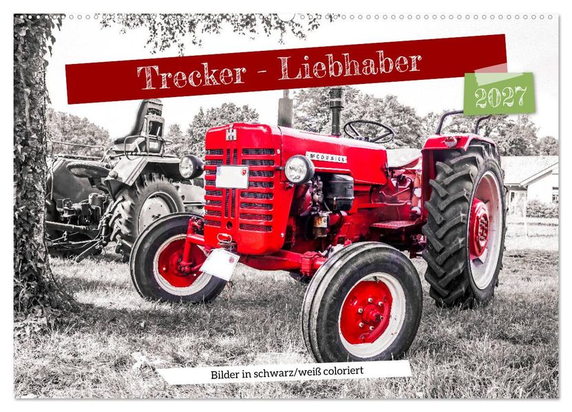 Trecker-Liebhaber (Wandkalender 2027 DIN A2 quer) CALVENDO Monatskalender