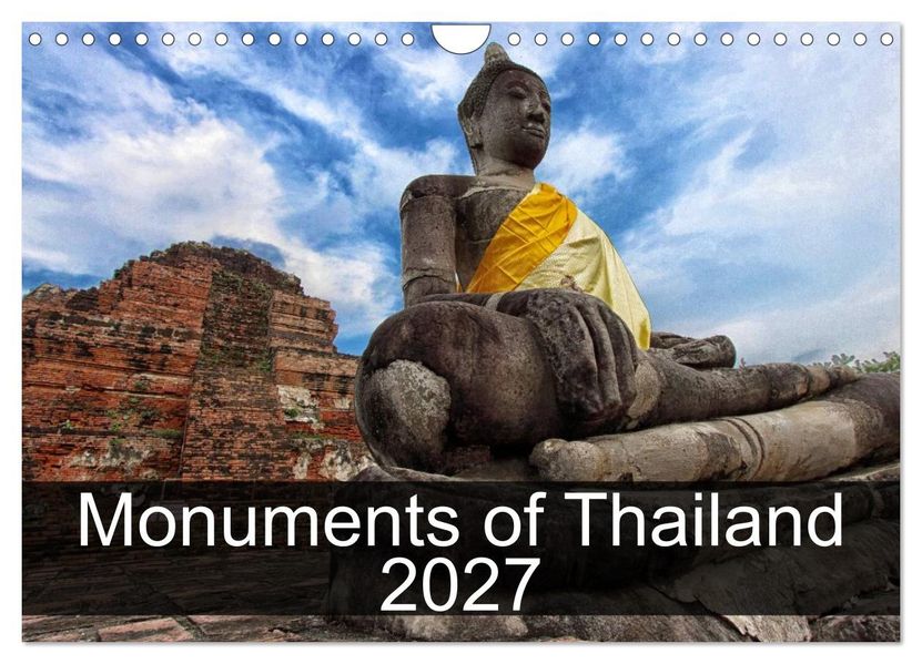 Monuments of Thailand 2027 (Wall Calendar 2027 DIN A4 landscape) CALVENDO 12 Month Wall Calendar