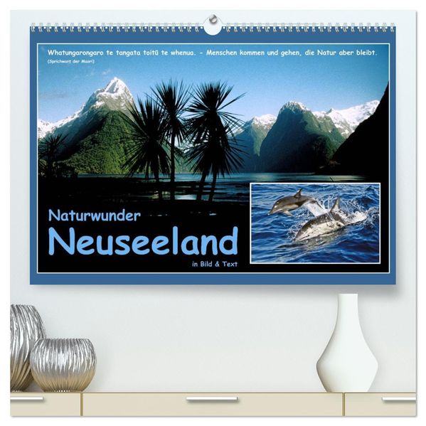 Naturwunder Neuseeland - in Bild und Text (hochwertiger Premium Wandkalender 2027 DIN A2 quer) Kunstdruck in Hochglanz