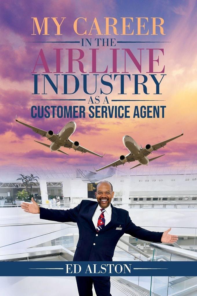 My Career in the Airline Industry as a Customer Service Agent